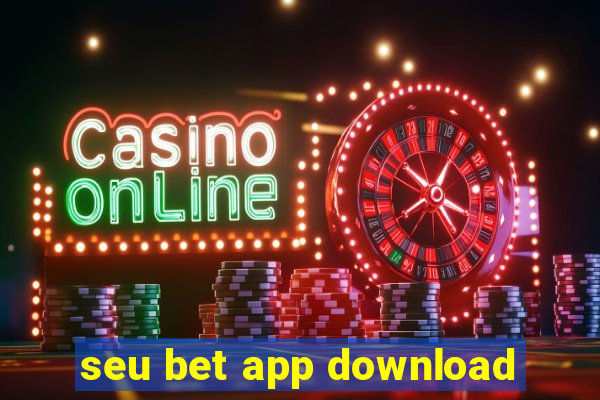 seu bet app download